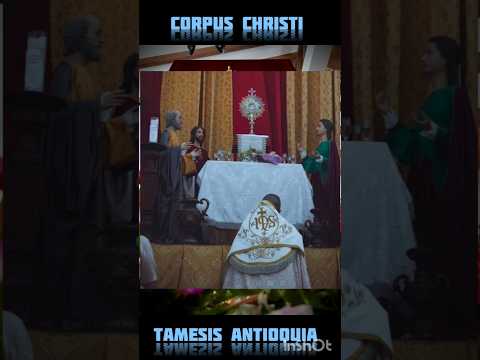 Corpus Christi Tamesis Antioquia #turismo #tamesis #suroesteantioqueño