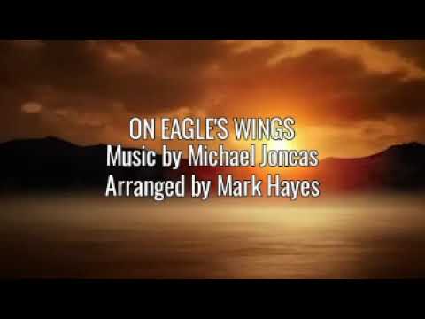 On Eagle's Wings | Arr. by Mark Hayes