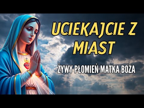 ŻYWY PŁOMIEŃ   PRZEKAZ OD MATKI BOŻEJ.