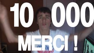 10 000 ABONNES UN GRAND MERCI 