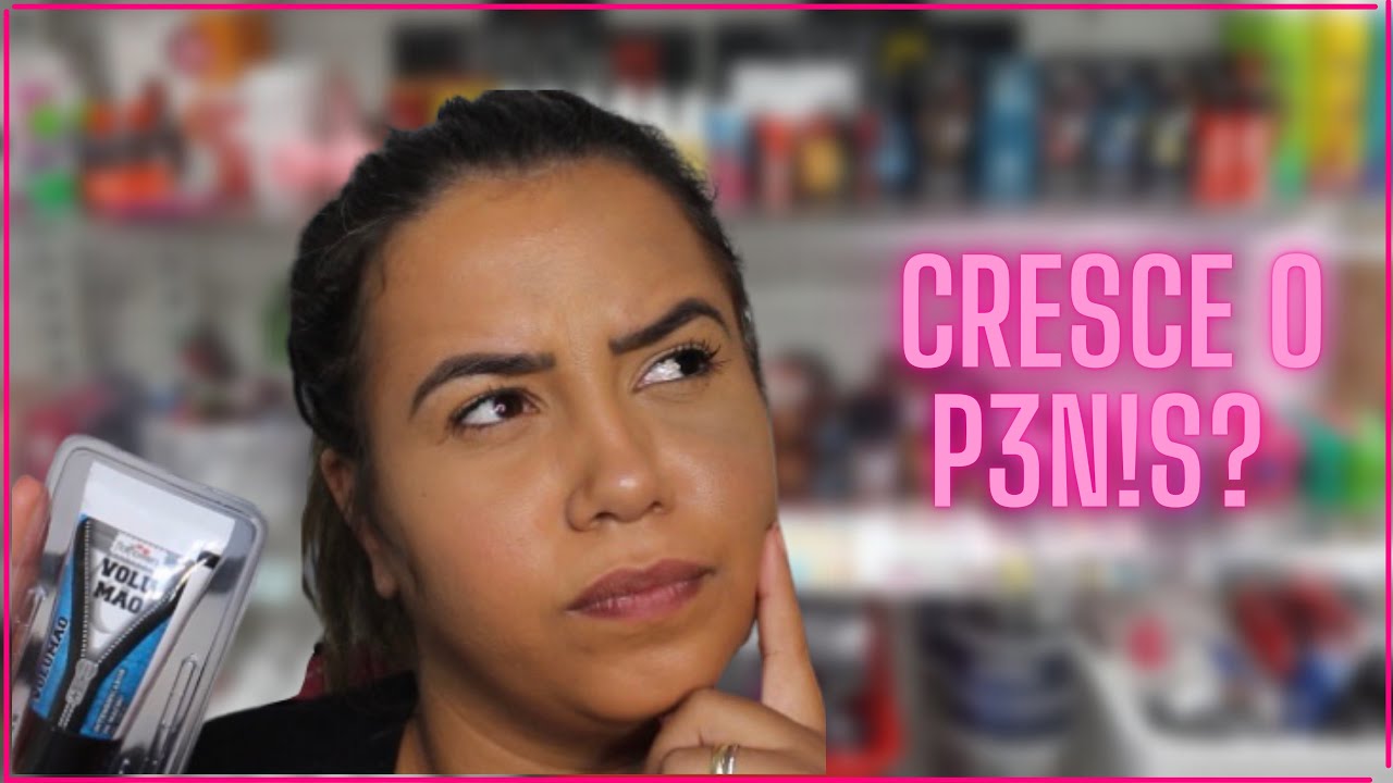 VOLUMÃO CRESCE O PÊNIS 