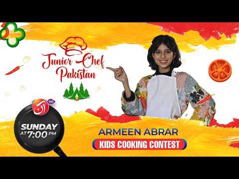 Armeen Abrar | Contestant | Junior Chef Pakistan | AAN TV