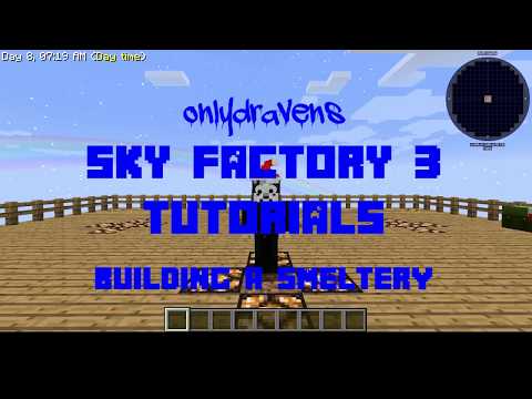 Minecraft Sky Factory 3:  How To Build A Smeltery