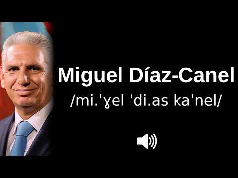 🇨🇺 How to pronounce Miguel Díaz Canel (CORRECTLY!)