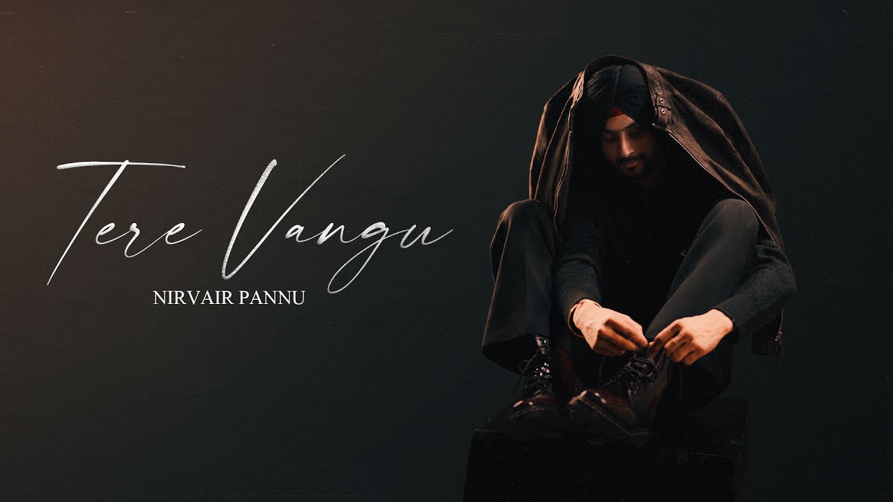 Tere Vangu Lyrics | Romeo | Nirvair Pannu
