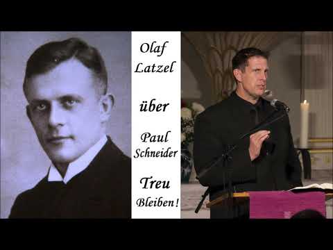 Treu bleiben! (Paul Schneider) - Olaf Latzel