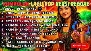 Download lagu TANPA IKLAN🎊KUMPULAN LAGU POP VERSI REGGAE 2026 🔊 mp3