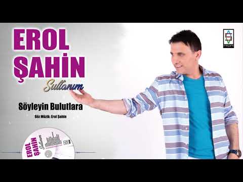 Erol Şahin - Söyleyin Bulutlara - 2020 ( Official Audio )