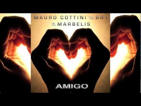 Amigo (Mauro Cottini Vs Br1 ft. Marbelis)