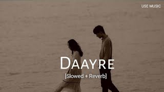 Download lagu Daayre (Slowed Reverb) Arijit Singh mp3 Download lagu Daayre (Slowed Reverb) Arijit Singh mp3