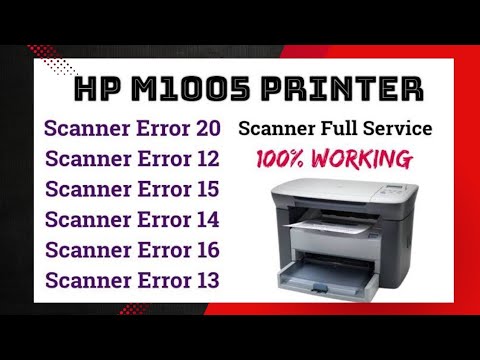 HP m1005 PRINTER SCANNER ERROR 20/12/15/14/16/13 SCANNER FULL SERVICE IN HINDI || ML COMPUTERS