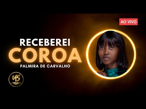 RECEBEREI COROA (AO VIVO) PALMIRA DE CARVALHO