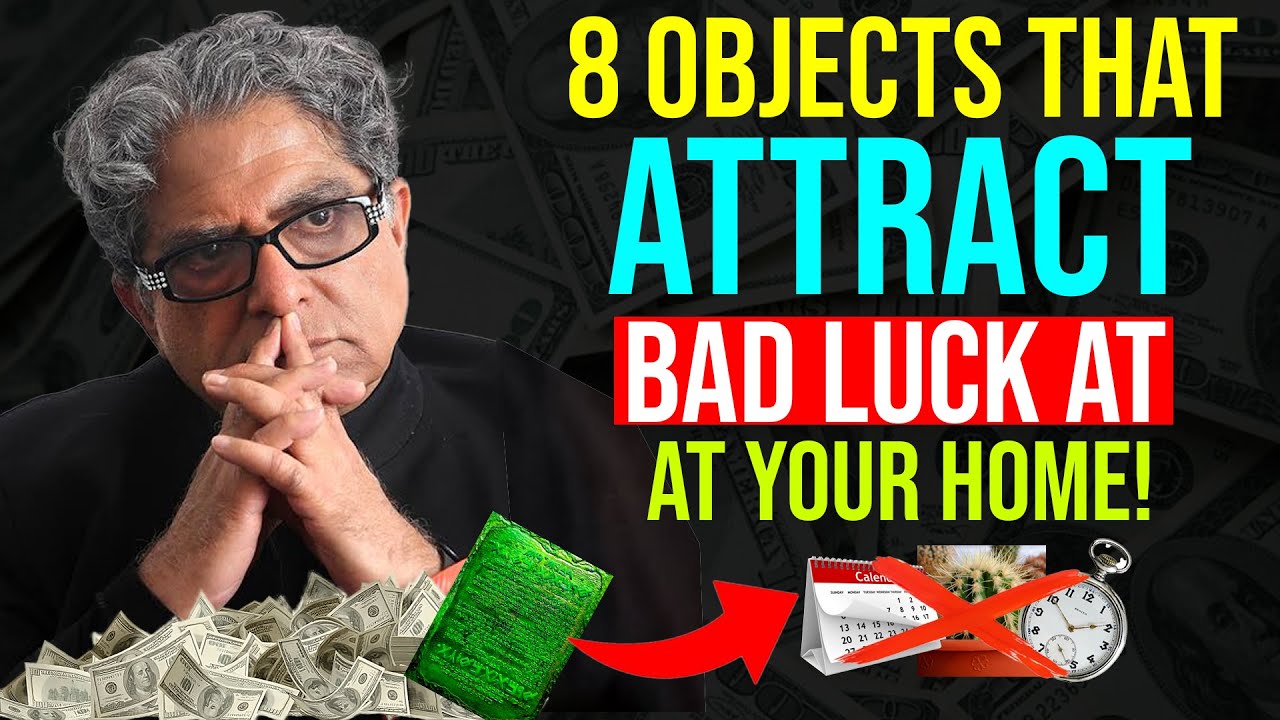 8 OBJECTS THAT ATTRACT BAD LUCK TO YOUR HOME  | Law of attraction | Deepak Chopra