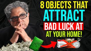 8 OBJECTS THAT ATTRACT BAD LUCK TO YOUR HOME  | Law of attraction | Deepak Chopra