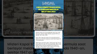 Misteri Kapal SS Ourang Medan saat Berlayar Melalui Selat Malaka pada 1940 an
