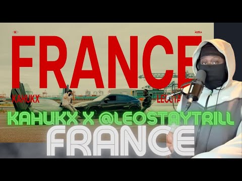 LEO IS ON A CRAZY RUN!! | KAHUKX x ‪@leostaytrill‬ - FRANCE (Official Music Video) [REACTION]