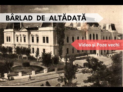 Bârladul vechi, de altădată / The Old Bârlad of Yesteryear
