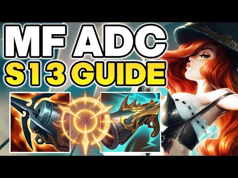How To Play Miss Fortune ADC - Season 13 MF Guide | Best Build & Runes