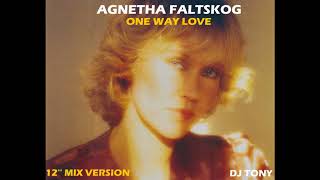 Agnetha Faltskog (ABBA) - One Way Love (12&#39;&#39; Mix Version - DJ Tony)