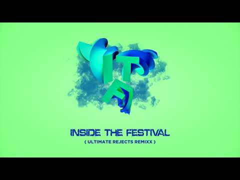 Ultimate Rejects - Inside The Festival (Official Remixx)