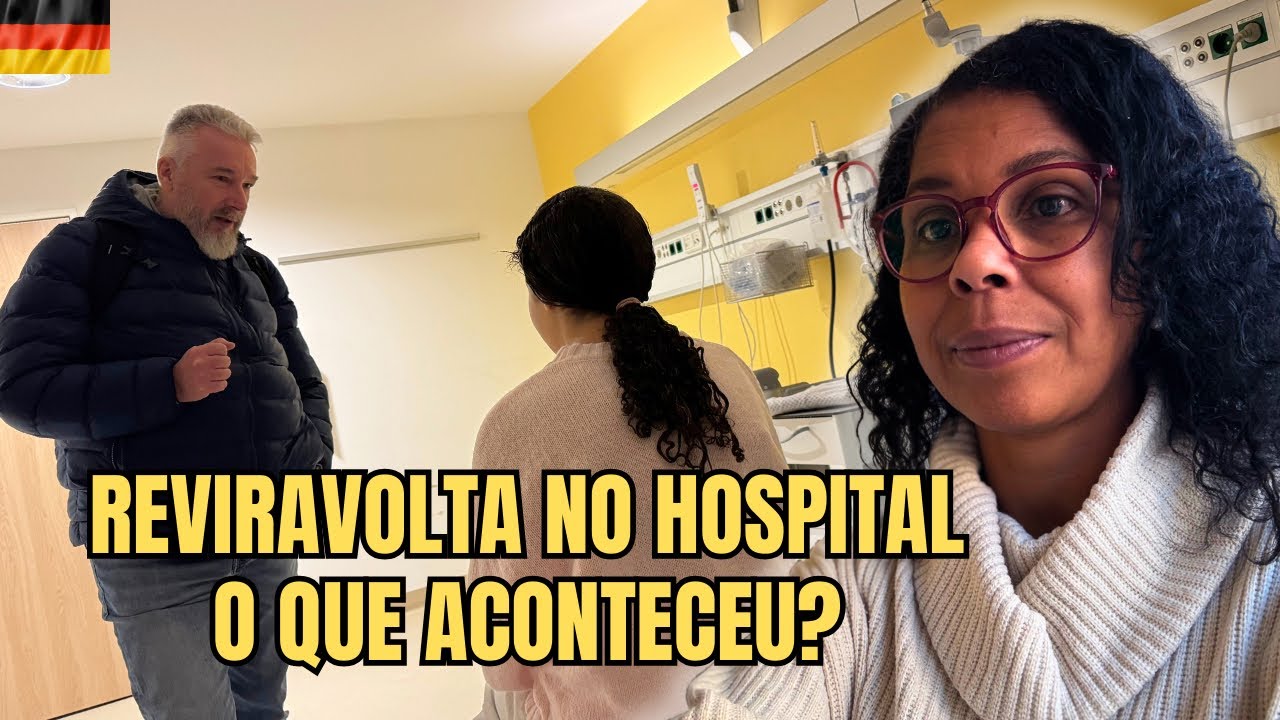 POR ISSO FICAMOS MAIS UM DIA EM UM HOSPITAL NA ALEMANHA