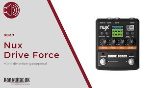 Video thumbnail for Nux Drive Force: Multi Distortion Guitar-Pedal fra DanGuitar.dk by DanGuitarDK