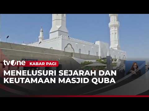 Masjid Quba jadi Destinasi Bersejarah untuk Jemaah Haji dan Umroh | Kabar Pagi