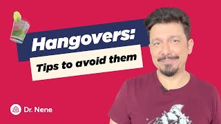 HANGOVERS: Tips to avoid them | Dr. Shriram Nene