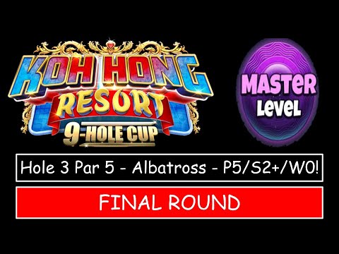Golf Clash - Koh Hong Resort 9 Hole Cup - MASTER - Hole 3, Albatross - Final/Weekend Round!