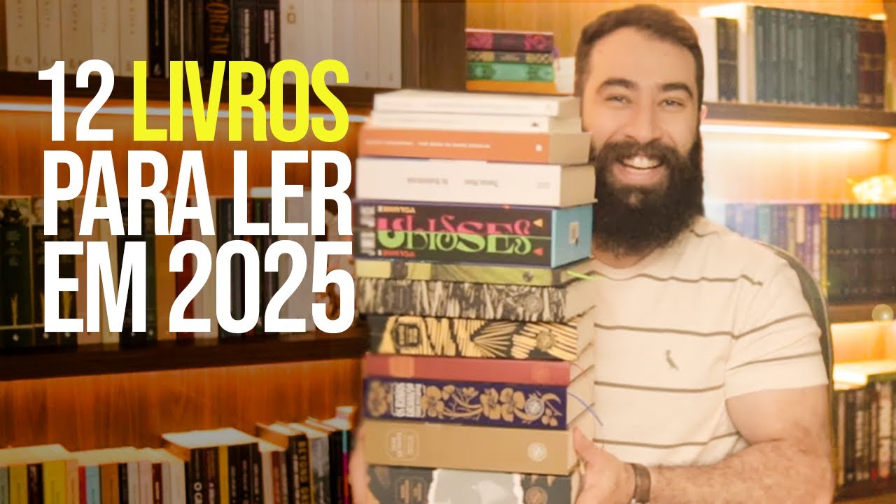 Os 12 livros que você deveria ler em 2025