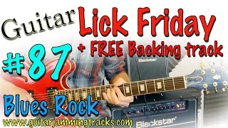 Guitar Lick Friday Week 87 - Killer Blues Rock Riff in E + Backing track
