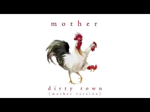 Dirty Town - Mother Mother