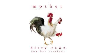 Mother Mother - Dirty Town (Mother Version) - (Official Visualizer)