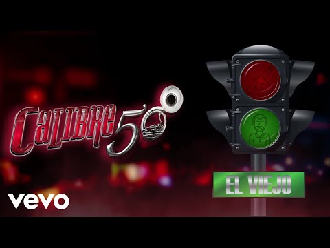 Calibre 50 - El Viejo (Lyric Video)