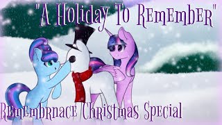 "A Holiday To Remember" (A Remembrance Christmas Special)