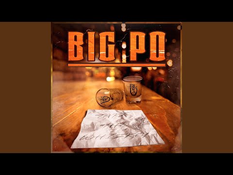 Take The Whiskey - BIG PO