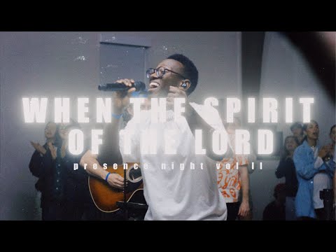 When The Spirit Of The Lord - Legacy Nashville (Live from Presence Night Vol. II)