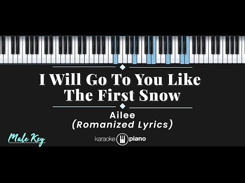 I Will Go to You Like the First Snow - Ailee (KARAOKE PIANO - MALE KEY)