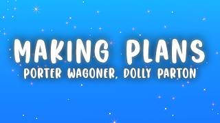 Porter Wagoner - Making Plans (Lyrics) ft. Dolly Parton