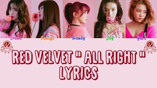 Red Velvet 레드벨벳 &quot; All Right &quot; Lyrics (ColorCoded+Han+Rom+Eng)