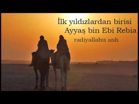 Ayyaş Bin Ebi Rebia - Sahabeler - Yıldızların İzinde
