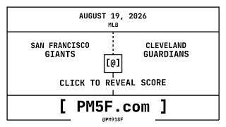 San Francisco Giants [SF] @ Cleveland Guardians [CLE] | MLB Final Box Score | AUGUST 19, 2026