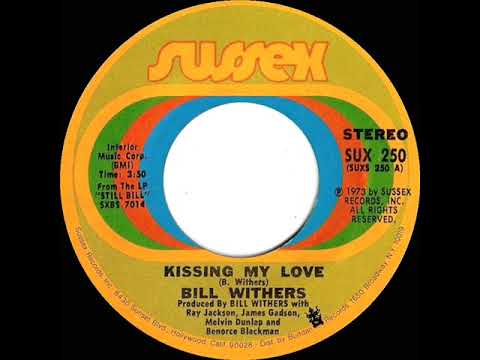 1973 HITS ARCHIVE: Kissing My Love - Bill Withers (stereo 45)