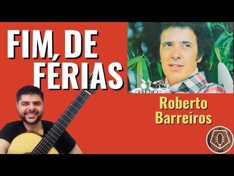 Fim De Férias - Roberto Barreiros