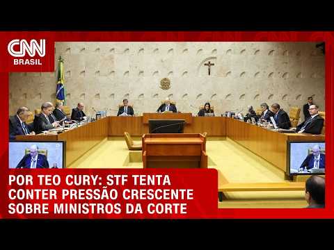 STF tenta conter pressão crescente sobre ministros da Corte; veja análise | LIVE CNN