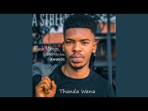 Thanda Wena (feat. Kwanda)