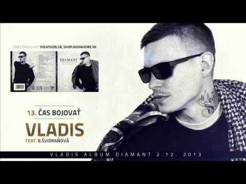 VLADIS feat  B SVIDRANOVA   CAS BOJOVAT