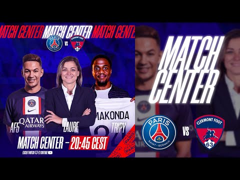 Paris Saint-Germain - Clermont Foot 63 | Kickoff & Match Center 🔴🔵