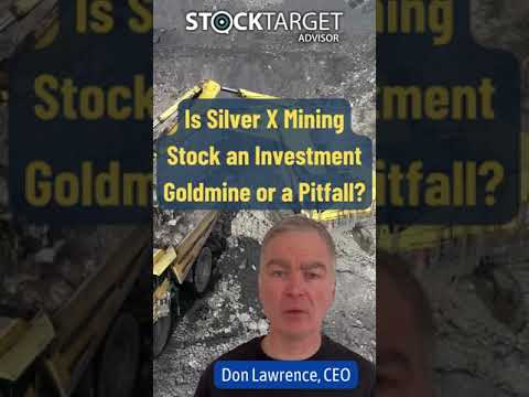 Is Silver X Mining the Next Big Investment?