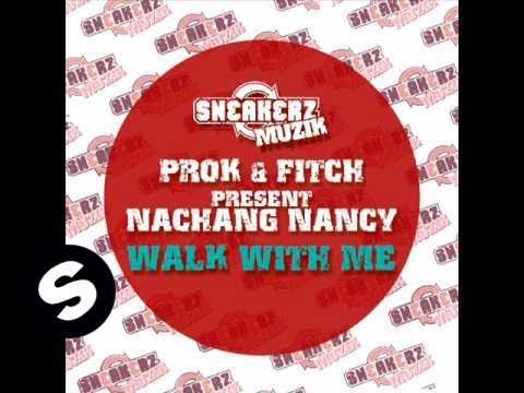 Prok & Fitch present Nanchang Nancy - Walk With Me (Daddy's Groove Magic Island Rework)